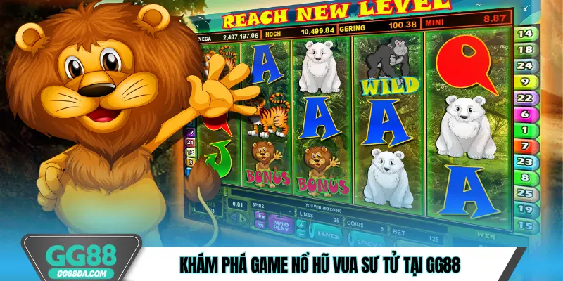 Khám phá game nổ hũ Vua Sư Tử tại GG88